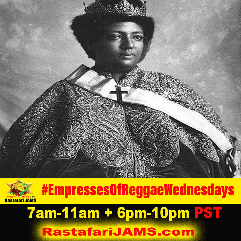 Rastafari JAMS Reggae Radio #EmpressesOfReggaeWednesdays plays Two, 4 hour slots of strictly music from the Empresses of Reggae aka the female Reggae artists, every Wednesday from 12am-midnight PST exclusively at RastafariJAMS.com
